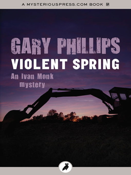 Title details for Violent Spring by Gary Phillips - Available